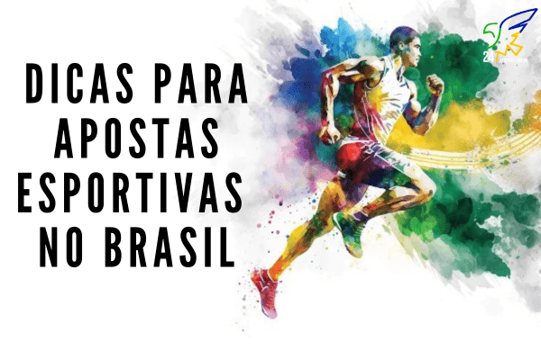 Dicas para Apostas Esportivas no Brasil