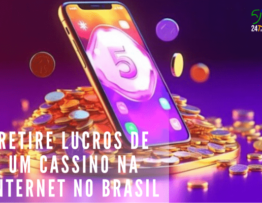 Retire Lucros de um Cassino na Internet no Brasil